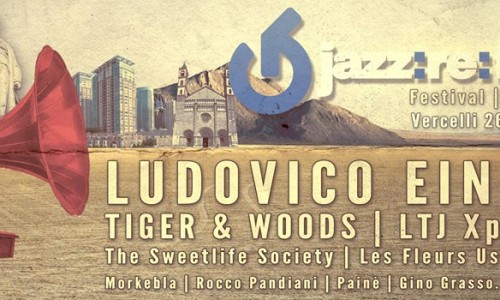 Jazz:Re:Found Festival: ecco il programma della sesta edizione del Club Festival. Vercell